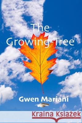 The Growing-Tree Gwen Mariani 9781480951327 Dorrance Publishing Co. - książka