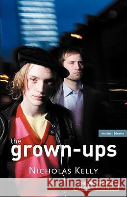 The Grown-Ups Kelly, Nicholas 9780413775948 Methuen - książka