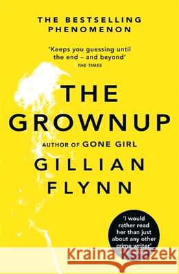 The Grownup Gillian Flynn 9781474603041 Orion Publishing Co - książka