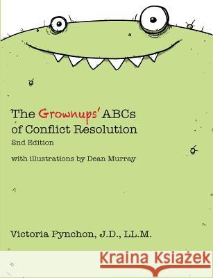 The Grownups' ABCs of Conflict Resolution Victoria Pynchon 9780615831725 She Negotiates Press - książka