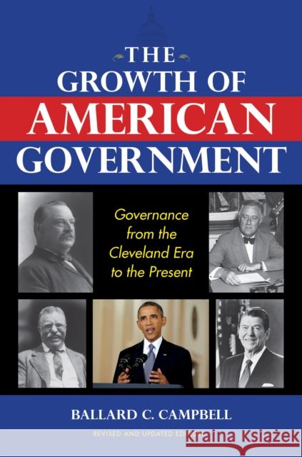 The Growth of American Government, Revised and Updated Edition: Governance from the Cleveland Era to the Present  9780253014184 Indiana University Press - książka