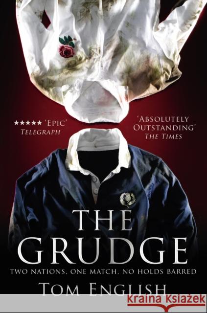 The Grudge: Two Nations, One Match, No Holds Barred Tom English 9780224083218 Vintage Publishing - książka