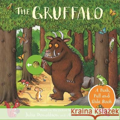 The Gruffalo: A Push, Pull and Slide Book JULIA DONALDSON 9781529040715 Pan Macmillan - książka