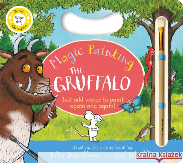 The Gruffalo Magic Painting Book: Just add water for mess-free fun! Julia Donaldson 9781035048137 Pan Macmillan - książka