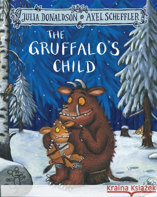 The Gruffalo's Child Donaldson Julia 9781509804764 Pan Macmillan - książka