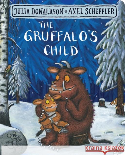 The Gruffalo's Child Julia Donaldson 9781509830404 Pan Macmillan - książka