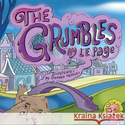 The Grumbles L. E. Page Stephen Templer 9781543495836 Xlibris Nz - książka