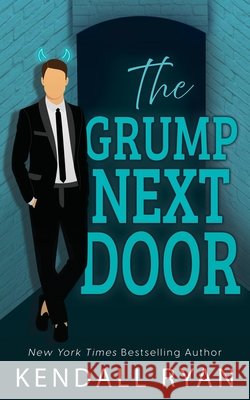 The Grump Next Door Kendall Ryan 9781952036217 Elite Publishing Group - książka