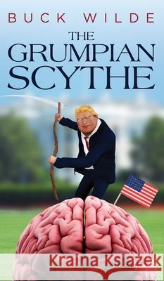 The Grumpian Scythe Buck Wide 9781734270921 Burn in Heck Press - książka