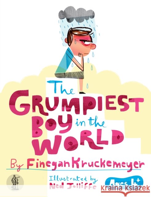 The Grumpiest Boy in the World Finegan Kruckemeyer   9781925005424 Currency Press Pty Ltd - książka