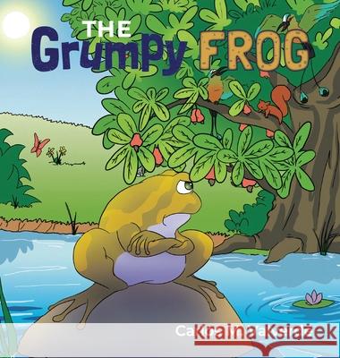 The Grumpy Frog Carlos M. Valverde Matthew Kelsey Cristina Rosemeyer 9781943718184 Coffee Seed Books - książka