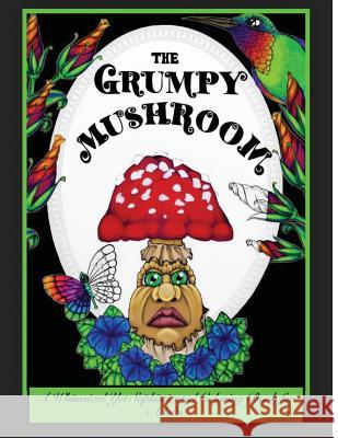 The Grumpy Mushroom: A Whimsical Yet Sophisticated Coloring Book For Adults Jessycka, Drew 9780692851647 Art of Jessycka Drew - książka
