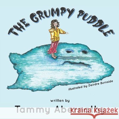 The Grumpy Puddle Deirdre Burnside Tammy Abernathy 9781948026710 Tmp Books - książka