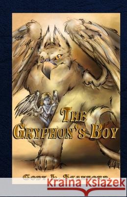 The Gryphon's Boy Cody L. Stanford 9781490347783 Createspace - książka