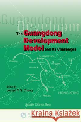 The Guangdong Development Model & Its Challenges Cheng, Joseph 9789629370336 City University of Hong Kong Press - książka