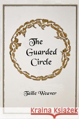 The Guarded Circle: Ahna and the Goddess of Sustainability Taille Weaver Heather M. Thayer 9780984816309 Studio on a Hill - książka