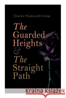 The Guarded Heights & The Straight Path Charles Wadsworth Camp 9788027308552 e-artnow - książka