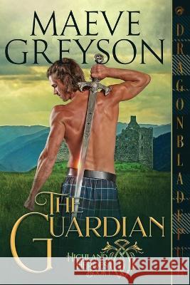 The Guardian Maeve Greyson 9781953455932 Dragonblade Publishing, Inc. - książka