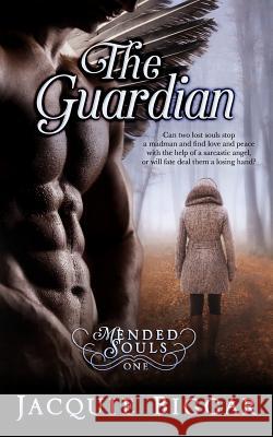 The Guardian: #1 Mended Souls Jacquie Biggar 9781988126043 Jacquie Biggar - książka