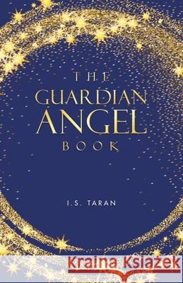 The Guardian Angel Book: Sass Edition #Thegab I S Taran Bsc Hons M Psych 9781504324229 Balboa Press Au - książka