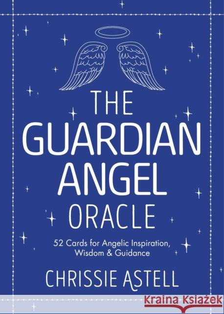 The Guardian Angel Oracle: 52 Cards for Angelic Inspiration, Wisdom and Guidance Chrissie Astell Rene Milot 9781786781208 Watkins Publishing - książka
