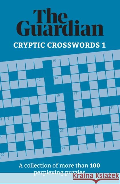 The Guardian Cryptic Crosswords 1: A collection of more than 100 perplexing puzzles The Guardian 9781787396920 Headline Publishing Group - książka