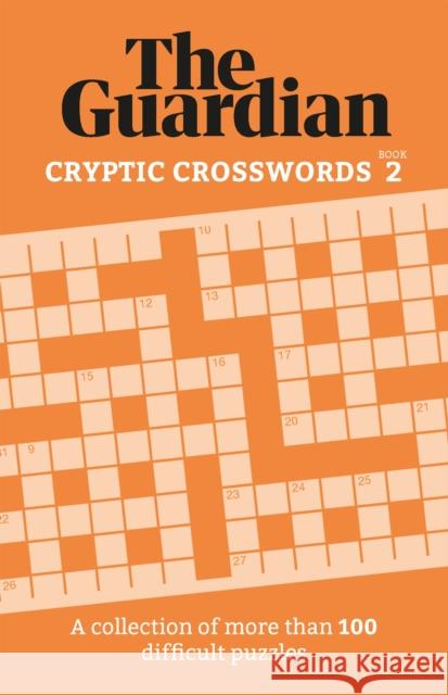 The Guardian Cryptic Crosswords 2: A compendium of more than 100 difficult puzzles The Guardian 9781802791044 Headline Publishing Group - książka