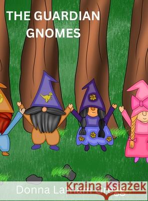 The Guardian Gnomes Donna K. Gregg 9781088141120 Guardian Gnomes - książka