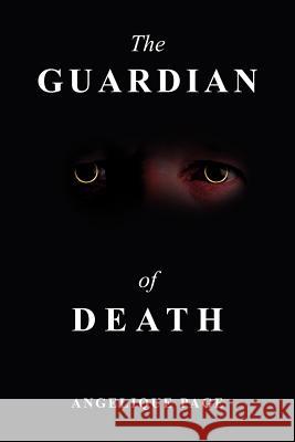 The Guardian of Death Angelique Page 9781469185729 Xlibris Corporation - książka