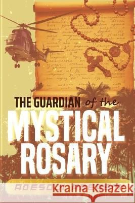 The Guardian of the Mystical Rosary Adesoji Aderemi   9781639501359 Writers Apex - książka