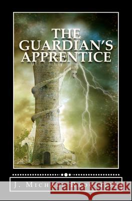 The Guardian's Apprentice MR J. Michael Radcliffe 9781461042716 Createspace - książka