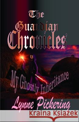 The Guardian's Chronicles Lynne Pickering 9781707278077 Independently Published - książka