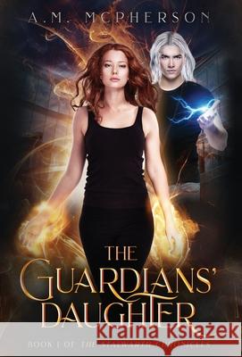 The Guardians' Daughter A. M. McPherson Brian Paone Maria Spada 9781736493427 A.M. McPherson - książka