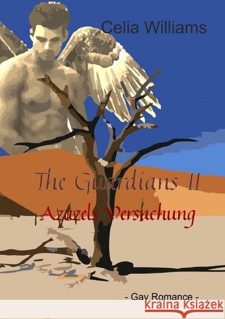 The Guardians II : Azazels Versuchung Williams, Celia 9783746708249 epubli - książka