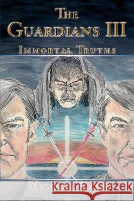 The Guardians III: Immortal Truths Kalb, Michael 9780595381791 iUniverse - książka