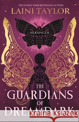 The Guardians of Dreamdark: Silksinger Laini Taylor 9781444951097 Hachette Children's Group - książka