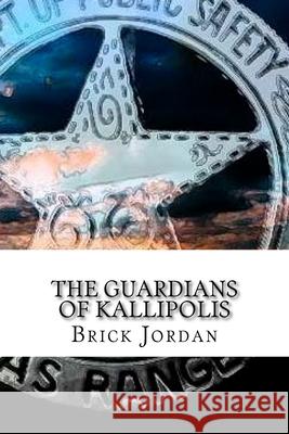 The Guardians of Kallipolis Brick Jordan George L. Hook 9781517419448 Createspace Independent Publishing Platform - książka