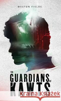 The Guardians of Kawts Weston Fields 9798986792125 Lumen Press - książka