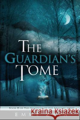 The Guardian's Tome Emme Zava Erinn Giblin Kat Mellon 9781547168828 Createspace Independent Publishing Platform - książka