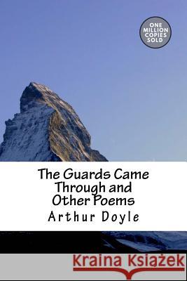 The Guards Came Through and Other Poems Arthur Conan Doyle 9781717457950 Createspace Independent Publishing Platform - książka