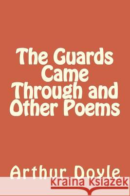 The Guards Came Through and Other Poems Arthur Conan Doyle 9781986618960 Createspace Independent Publishing Platform - książka