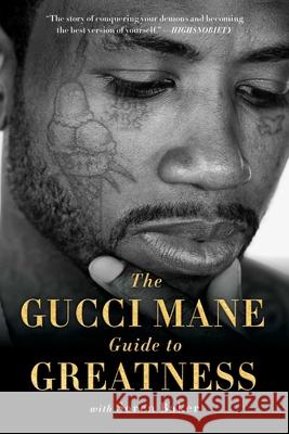 The Gucci Mane Guide to Greatness Gucci Mane Soren Baker 9781982146795 Simon & Schuster - książka