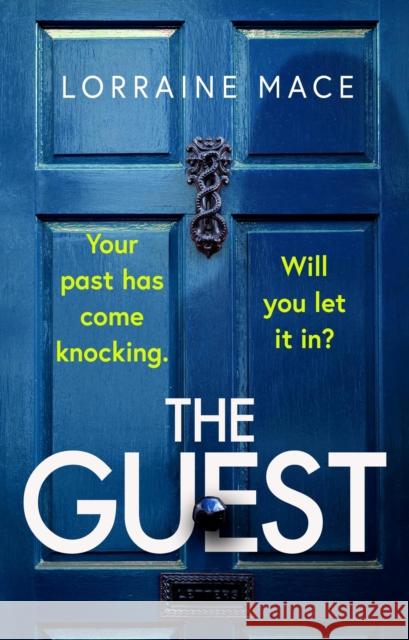 The Guest: A totally addictive and gripping thriller with a shocking twist Lorraine Mace 9781472283917 Headline Publishing Group - książka
