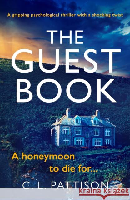 The Guest Book: A gripping psychological thriller with shocking twist C. L. Pattison 9781529113617 Vintage Publishing - książka