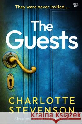 The Guests Charlotte Stevenson 9781917214223 Bloodhound Books - książka