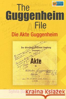 The Guggenheim File Sylvia (Guggenheim) Griffiths 9780615672212 Silent Noon & Company - książka