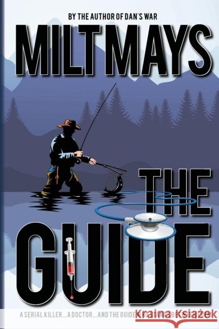 The Guide Luther Milton Mays, Milt Mays 9780991329717 Milt Mays - książka