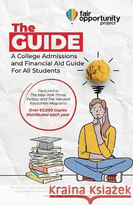 The Guide: A College Admissions and Financial Aid Guide For All Students Luke Heine Cole Scanlon Carole Trone 9781088042540 Fair Opportunity Project - książka