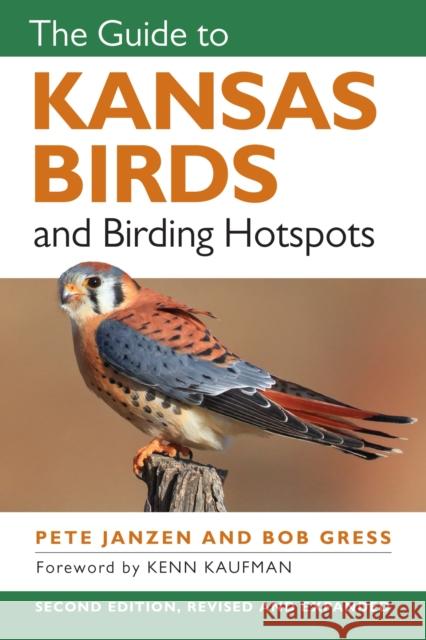 The Guide to Kansas Birds and Birding Hotspots Bob Gress 9780700638598 University Press of Kansas - książka