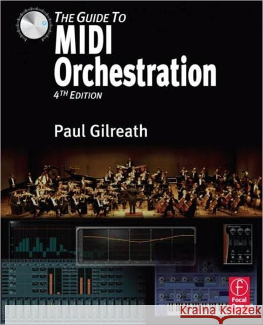 The Guide to MIDI Orchestration Gilreath, Paul 9780240814131 FOCAL PRESS - książka